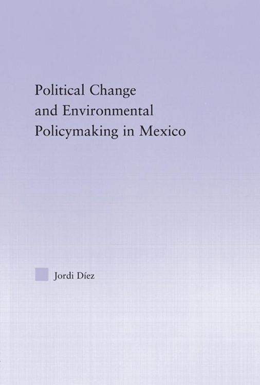 Produktbild: Political Change and Environmental Policymaking in Mexico