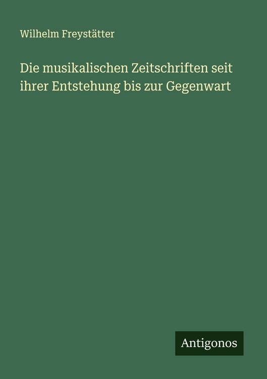 Produktbild: Die musikalischen Zeitschriften seit ihrer Entstehung bis zur Gegenwart