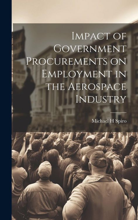 Produktbild: Impact of Government Procurements on Employment in the Aerospace Industry