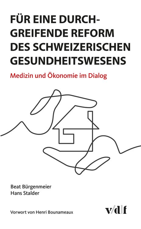 Produktbild: F&uuml;r eine durchgreifende Reform des schweizerischen Gesundheitswesens
