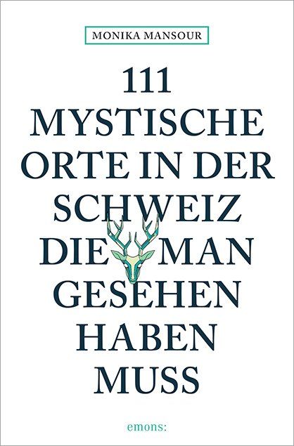 Produktbild: 111 mystische Orte in der Schweiz, die man gesehen haben muss