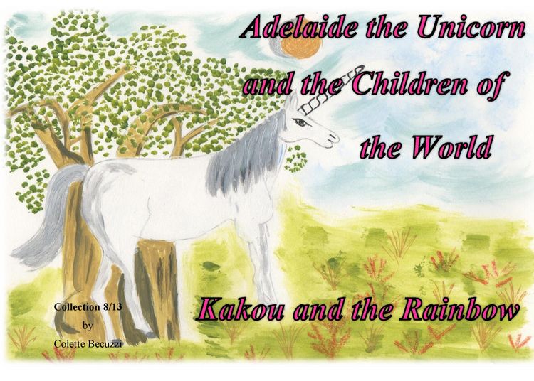 Produktbild: Adelaide the Unicorn and the Children of the World - Kakou and the Rainbow
