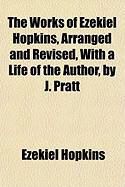 Produktbild: The Works of Ezekiel Hopkins, Arranged and Revised, with a Life of the Author, by J. Pratt
