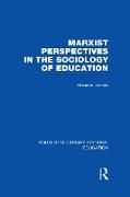 Produktbild: Marxist Perspectives in the Sociology of Education (Rle Edu L Sociology of Education)