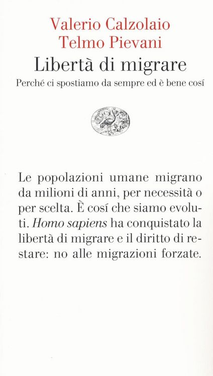 Produktbild: Libert&agrave; di migrare. Perch&egrave; ci spostiamo da sempre ed &egrave; bene cos&igrave;