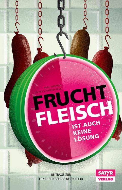 Produktbild: Fruchtfleisch ist auch keine L&ouml;sung