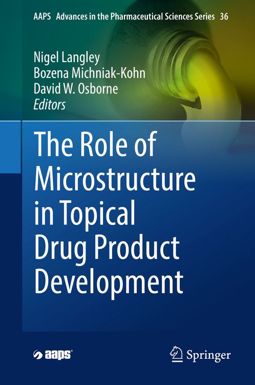 Produktbild: The Role of Microstructure in Topical Drug Product Development