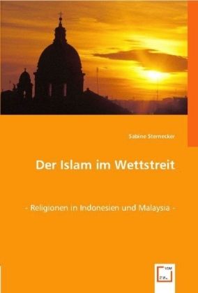 Produktbild: Sternecker, S: Der Islam im Wettstreit
