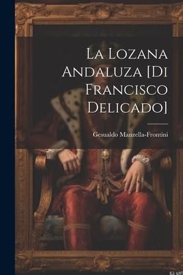Produktbild: La lozana andaluza [di Francisco Delicado]