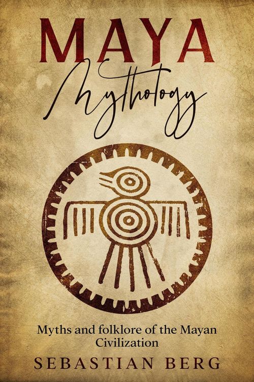 Produktbild: Maya Mythology: Myths and Folklore of the Mayan Civilization