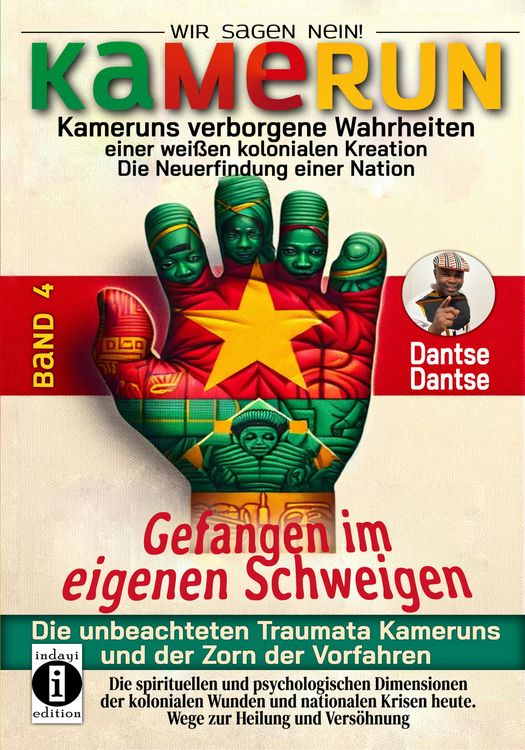 Produktbild: Gefangen im eigenen Schweigen - die unbeachteten Traumata Kameruns und der Zorn der Vorfahren - Band 4