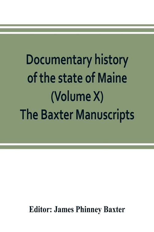 Produktbild: Documentary history of the state of Maine (Volume X) The Baxter Manuscripts