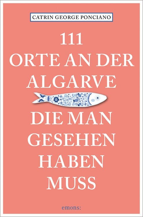 Produktbild: 111 Orte an der Algarve, die man gesehen haben muss