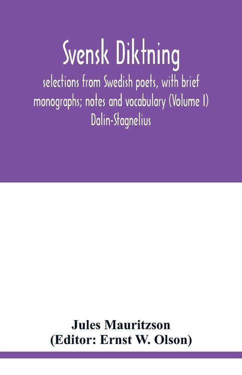 Produktbild: Svensk diktning; selections from Swedish poets, with brief monographs; notes and vocabulary (Volume I) Dalin-Stagnelius