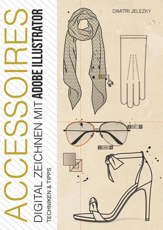 Produktbild: ACCESSOIRES - Digital Zeichnen mit Adobe Illustrator