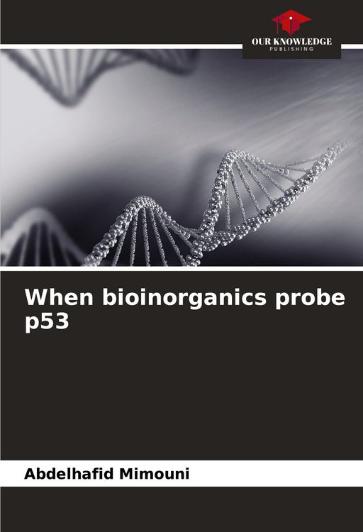 Produktbild: When bioinorganics probe p53