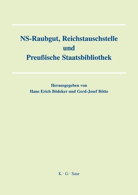 Produktbild: NS-Raubgut, Reichstauschstelle und Preussische Staatsbibliothek
