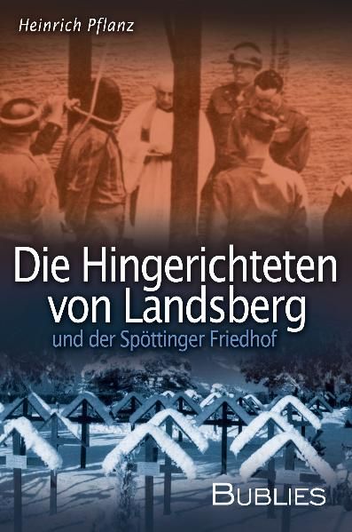 Produktbild: Die Hingerichteten von Landsberg und der Sp&ouml;ttinger Friedhof