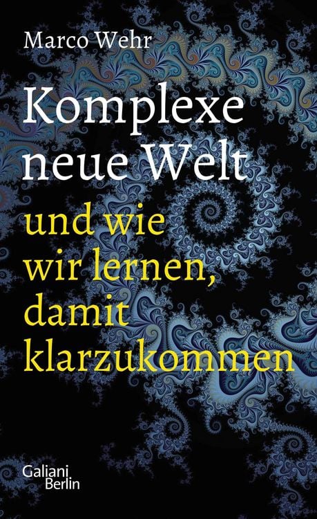 Produktbild: Komplexe neue Welt und wie wir lernen, damit klarzukommen