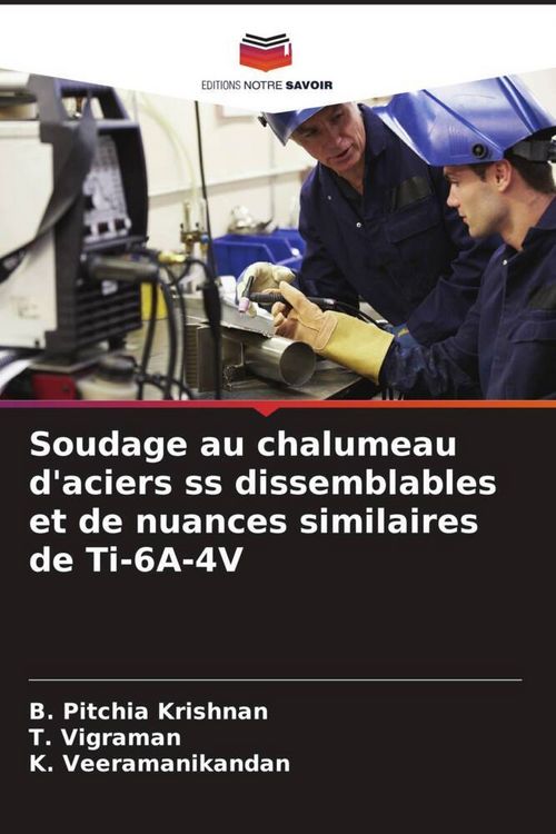 Produktbild: Soudage au chalumeau d'aciers ss dissemblables et de nuances similaires de Ti-6A-4V