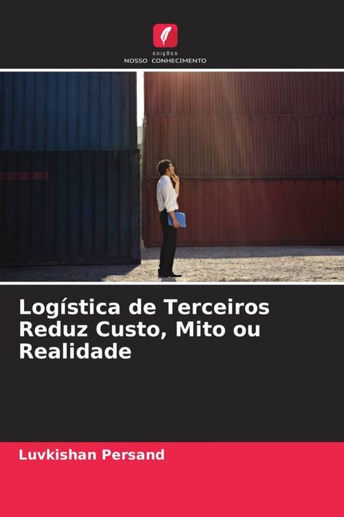 Produktbild: Log&iacute;stica de Terceiros Reduz Custo, Mito ou Realidade