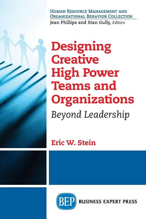 Produktbild: Designing Creative High Power Teams and Organizations