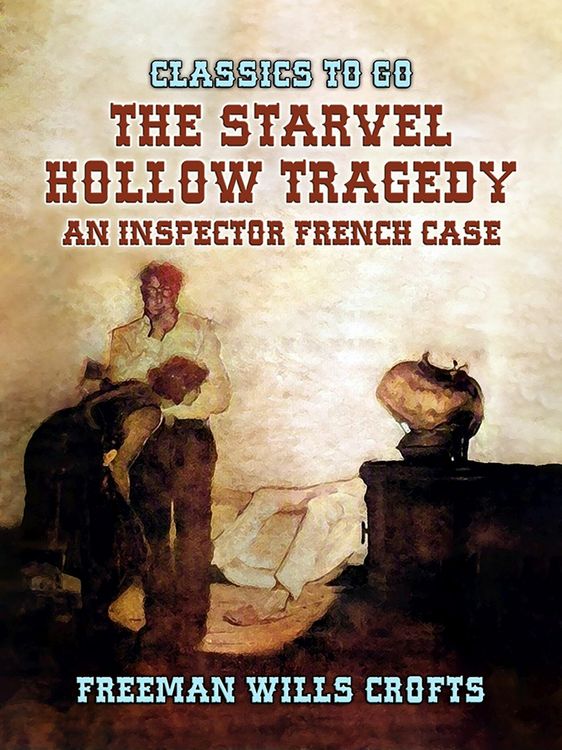 Produktbild: The Starvel Hollow Tragedy An Inspector French Case
