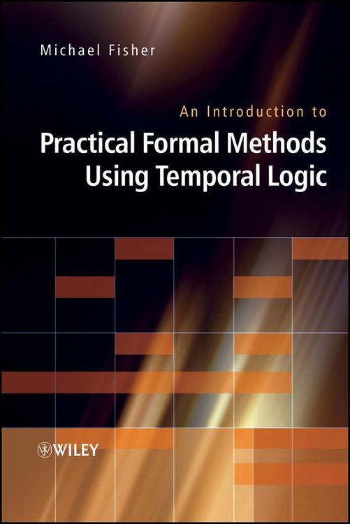 Produktbild: An Introduction to Practical Formal Methods Using Temporal Logic