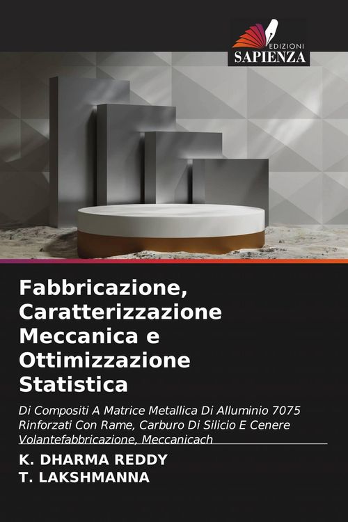 Produktbild: Fabbricazione, Caratterizzazione Meccanica e Ottimizzazione Statistica