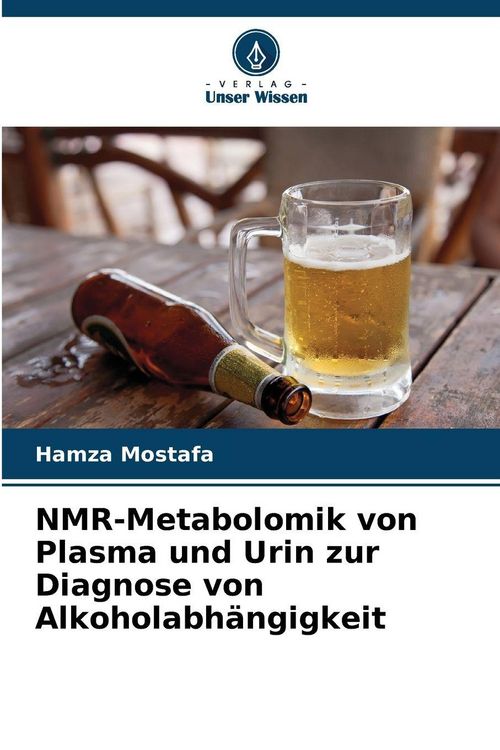 Produktbild: NMR-Metabolomik von Plasma und Urin zur Diagnose von Alkoholabh&auml;ngigkeit