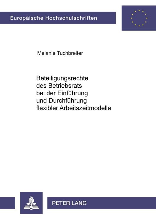 Produktbild: Beteiligungsrechte des Betriebsrats bei der Einf&uuml;hrung und Durchf&uuml;hrung flexibler Arbeitszeitmodelle