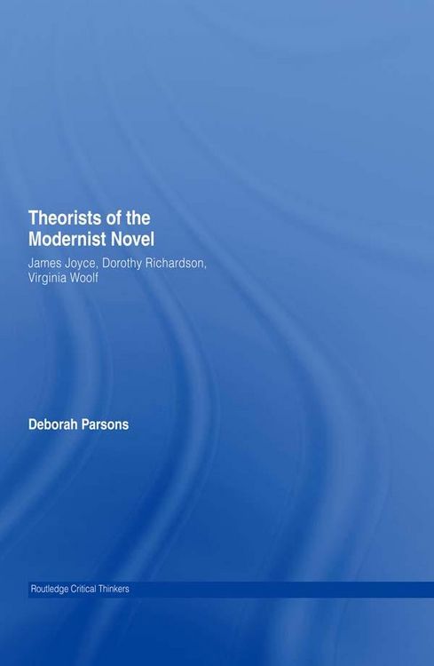 Produktbild: Theorists of the Modernist Novel