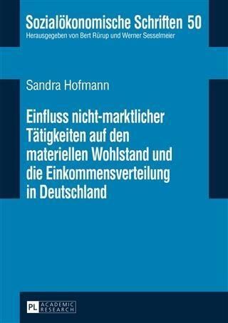 Produktbild: Einfluss nicht-marktlicher Taetigkeiten auf den materiellen Wohlstand und die Einkommensverteilung in Deutschland