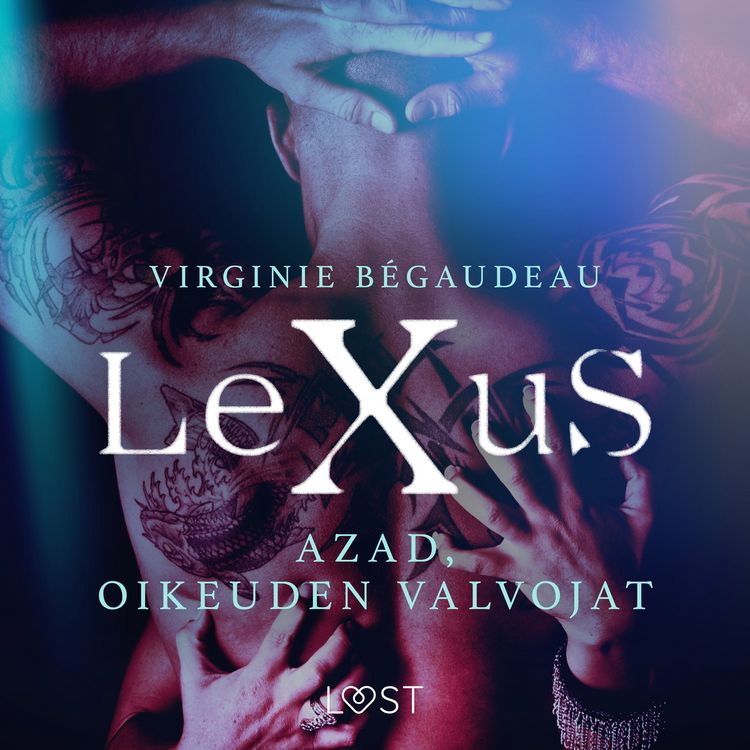 Produktbild: LeXuS: Azad, Oikeuden Valvojat - Eroottinen dystopia