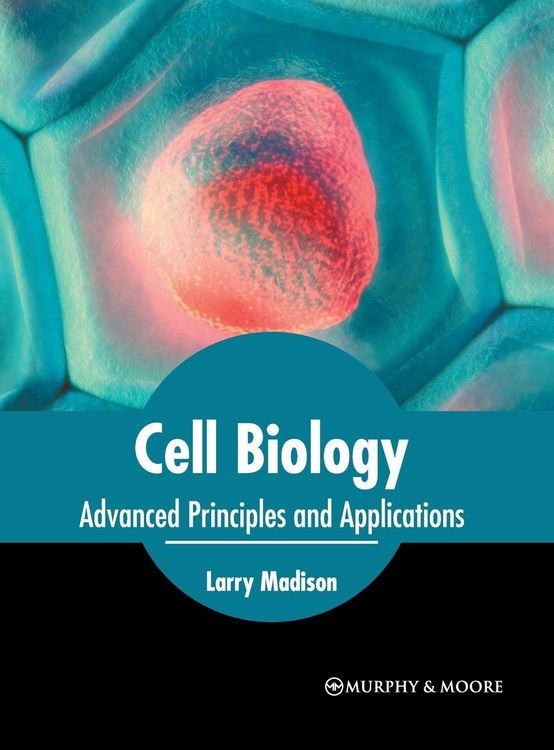 Produktbild: Cell Biology: Advanced Principles and Applications
