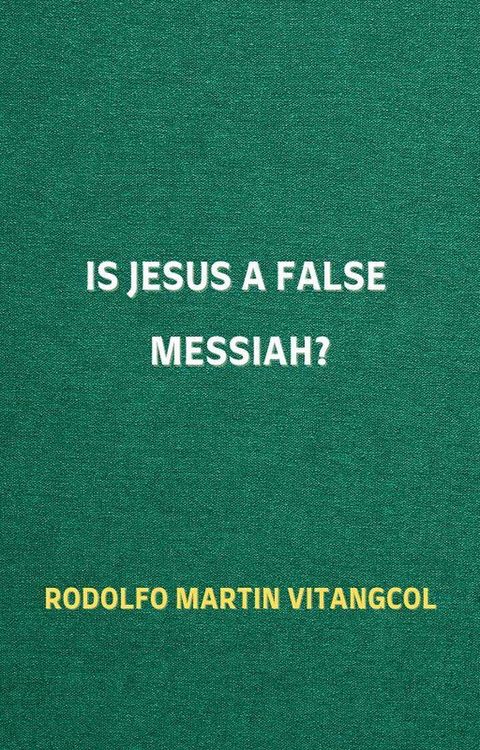 Produktbild: Is Jesus a False Messiah?