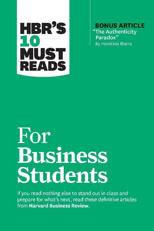 Produktbild: HBR's 10 Must Reads for Business Students (with bonus article "The Authenticity Paradox" by Herminia Ibarra)