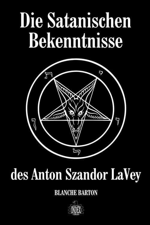 Produktbild: Die Satanischen Bekenntnisse des Anton Szandor LaVey