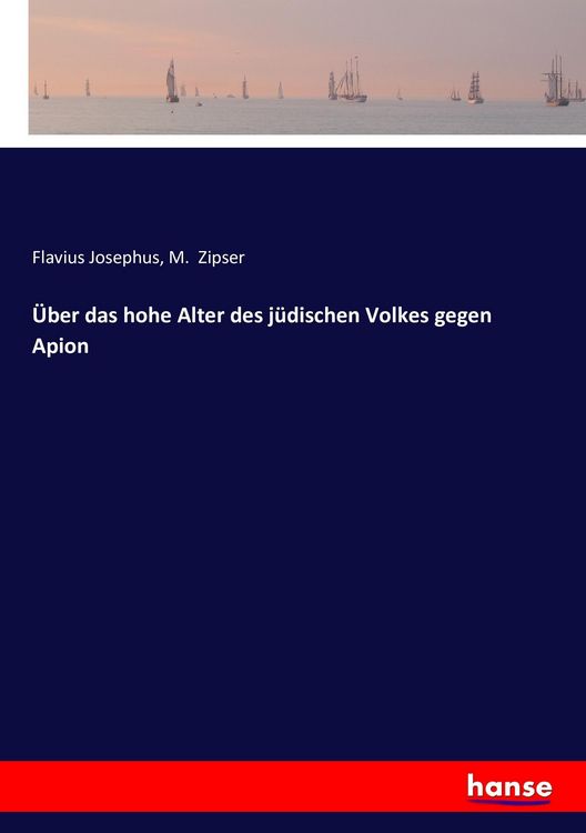 Produktbild: &Uuml;ber das hohe Alter des j&uuml;dischen Volkes gegen Apion