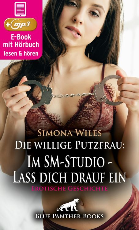 Produktbild: Die willige Putzfrau: Im SM-Studio - Lass dich drauf ein | Erotik Audio Story | Erotisches H&ouml;rbuch