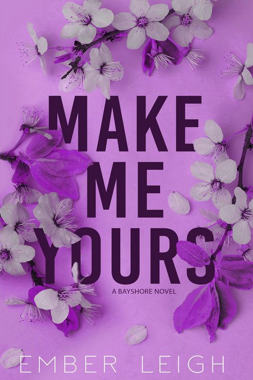 Produktbild: Make Me Yours (Bayshore, #3)