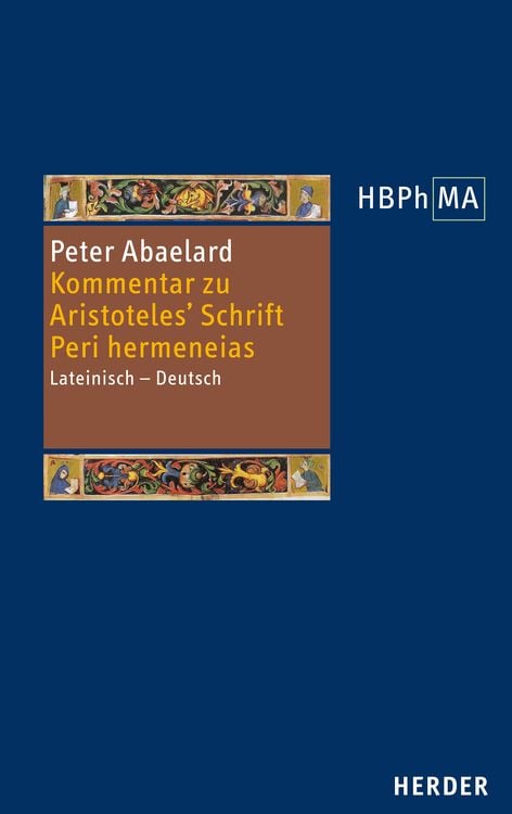 Bild vom Artikel Kommentar zu Aristoteles' Schrift Peri hermeneias vom Autor Peter Abaelard