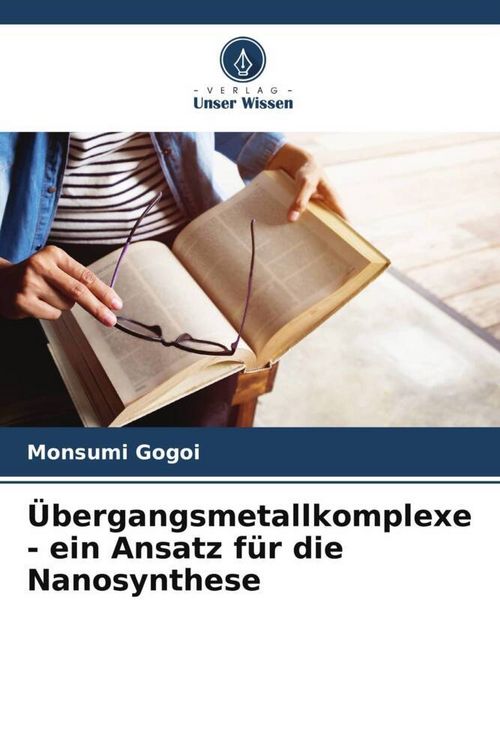 Produktbild: &Uuml;bergangsmetallkomplexe - ein Ansatz f&uuml;r die Nanosynthese
