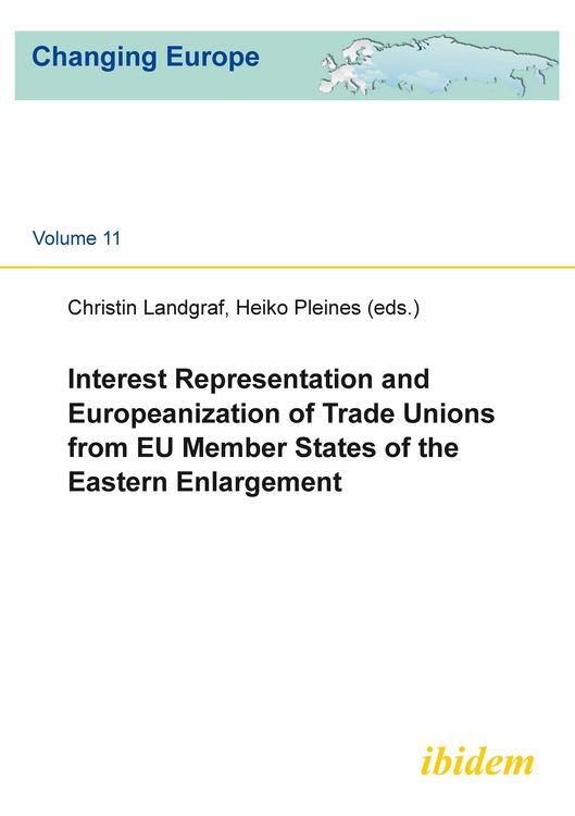 Produktbild: Interest Representation and Europeanization of Trade Unions from EU Member States of the Eastern Enlargement