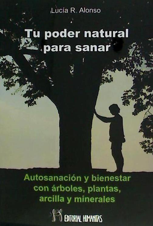 Produktbild: Tu poder natural para sanar: Autosanaci&oacute;n y bienestar con &aacute;rboles, plantas, arcilla y minerales