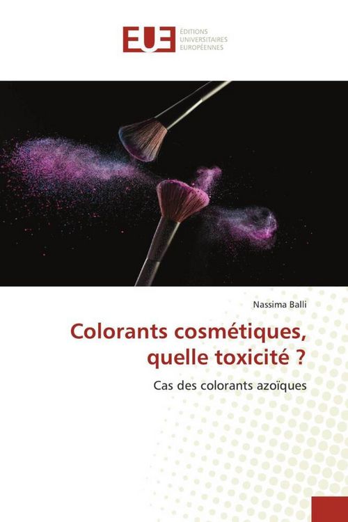 Produktbild: Colorants cosm&eacute;tiques, quelle toxicit&eacute; ?