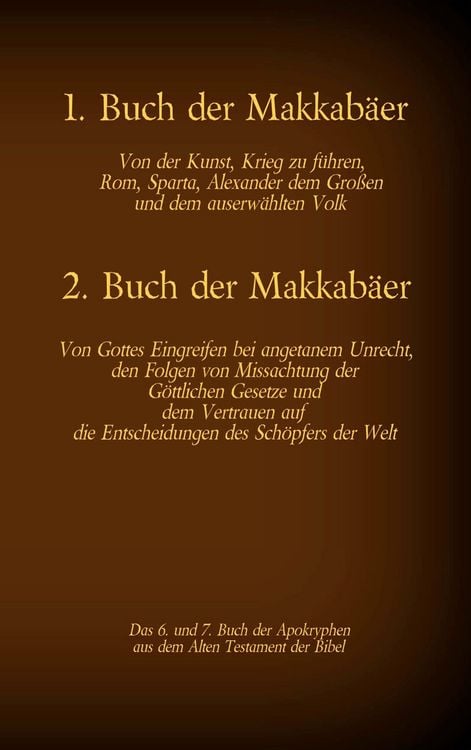 Produktbild: Das 1. und 2. Buch der Makkab&auml;er, das 6. und 7. Buch der Apokryphen aus der Bibel