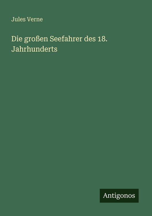 Produktbild: Die gro&szlig;en Seefahrer des 18. Jahrhunderts