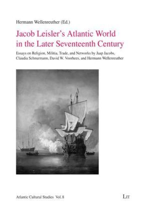 Produktbild: Jacob Leisler's Atlantic World in the Later Seventeenth Century