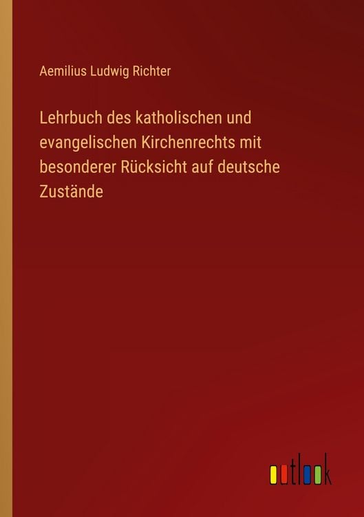 Produktbild: Lehrbuch des katholischen und evangelischen Kirchenrechts mit besonderer R&uuml;cksicht auf deutsche Zust&auml;nde